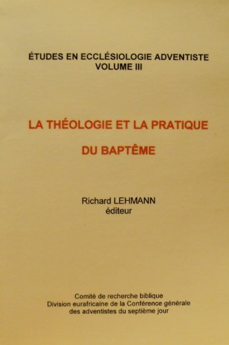 La  théologie et la pratique du baptême