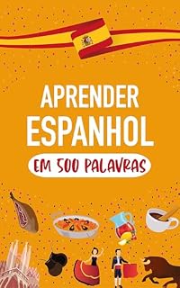 Livro Aprenda espanhol em 500 palavras: Falar espanhol para iniciantes