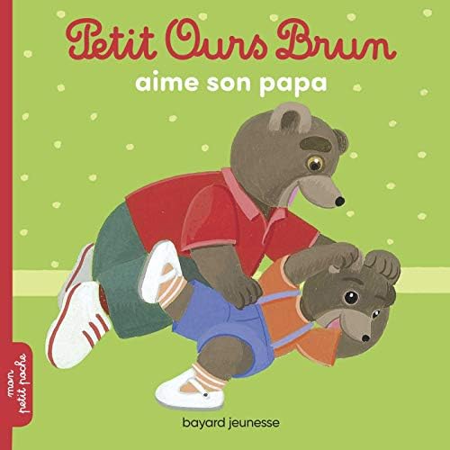 Petit Ours Brun aime son papa (Mon petit poche Petit Ours Brun) (French Edition)