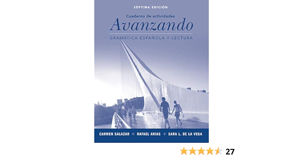 Amazon Com Avanzando Gramatica Espanola Y Lectura Workbook 7th Edition Spanish Edition De La Vega Sara L Salazar Carmen Books