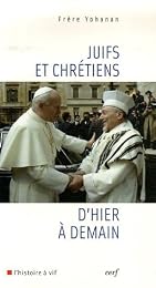Juifs et chrétiens d'hier à demain