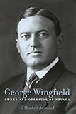 Front cover for the book George Wingfield: Owner And Operator Of Nevada by C. Elizabeth Raymond