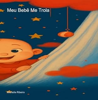 Livro Meu Bebê Me Trola
