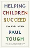 Helping Children Succeed: What Works and Why
