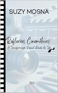 Livro Reflexões Cinemáticas: A Transformação Pessoal através da Tela