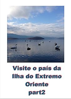 Livro Visite o país da Ilha do Extremo Oriente part2
