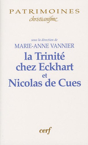 La  Trinité chez Eckhart et Nicolas de Cues