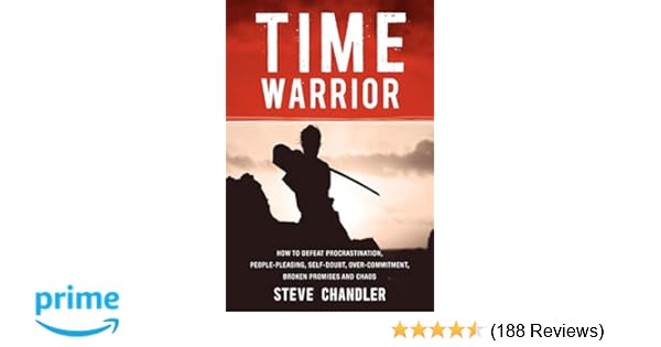 Time Warrior How To Defeat Procrastination People Pleasing - 