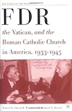 FDR : The Vatican and the Roman Catholic Church in America, 1933-1945, , 1403961689