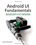 Android UI Fundamentals: Develop & Design (Develop and Design)