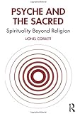 Psyche and the Sacred: Spirituality Beyond Religion