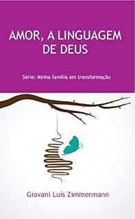 Livro Amor, a linguagem de Deus (Minha família em transfomação)