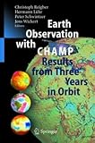 Earth Observation with Champ : Results from Three Years in Orbit, , 3540228047