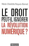 Le droit peut-il ignorer la révolution numérique? (French Edition) by 
