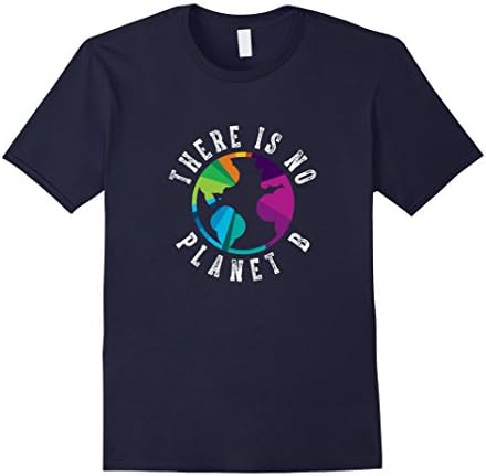 Men's There Is No Planet B - Science Earth Day 2017 tshirt Medium Navy