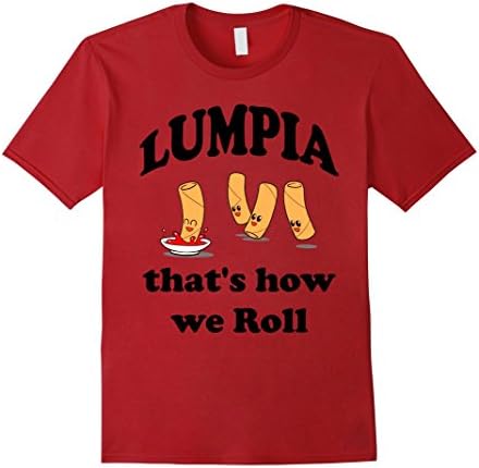 Men's Lumpia T Shirt That's how we Roll Funny Filipino Pinoy Humor Large Cranberry