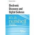 Electronic Discovery and Digital Evidence in a Nutshell (Nutshells)