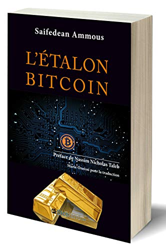 L'étalon-bitcoin : L'alternative décentralisée à la banque centralisée by 