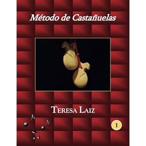 Método de Castañuelas (Método de Castañuelas - Teresa Laiz -) (Volume 1) (Spanish Edition)