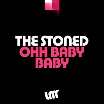 Ohh Baby Baby By The Stoned On Amazon Music Amazon Com