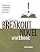 Writing the Breakout Novel Workbook