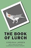 The Book of Lurch by Virginia Larsen, Byron Johnson