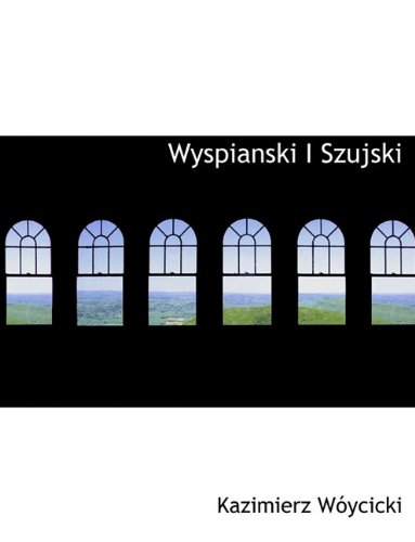Wyspianski I Szujski (Polish Edition)