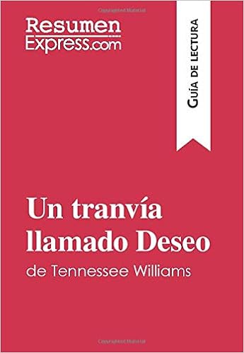 Un tranvía llamado Deseo de Tennessee Williams (Guía de lectura): Resumen y análisis completo