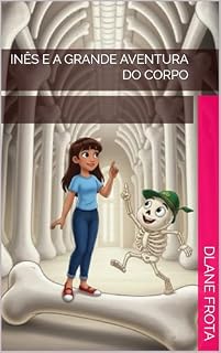 Livro INÊS E A GRANDE AVENTURA DO CORPO