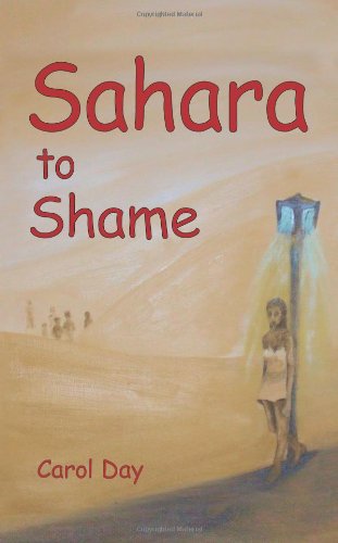 Sahara To Shame by Carol Day
