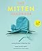 The Mitten Handbook: Knitting Recipes to Make Your Own by 