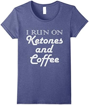 Keto T-Shirt -I run on Ketones and Coffee- Men or Women
