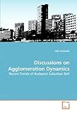 Image de Discussions on Agglomeration Dynamics: Recent Trends of Budapest Suburban Belt