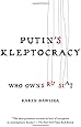 Putin's Kleptocracy: Who Owns Russia?