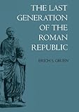 The Last Generation of the Roman Republic by