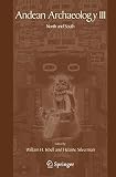 Andean Archaeology III: North and South by