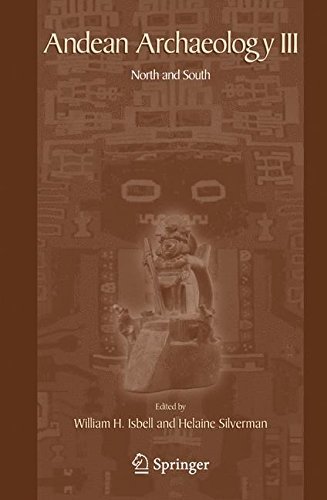 Andean Archaeology III: North and South by Springer