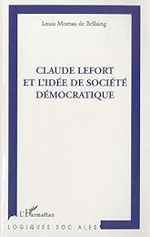 Claude Lefort et l'idée de société démocratique
