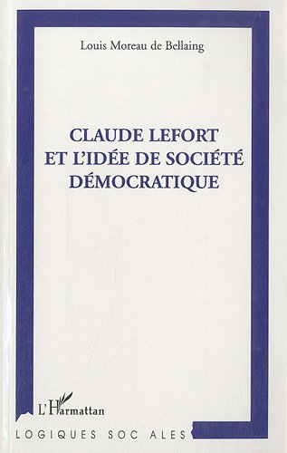 Claude Lefort et l'idée de société démocratique