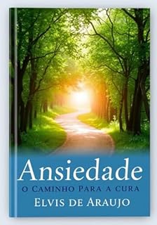 Livro Ansiedade O Caminho Para A Cura
