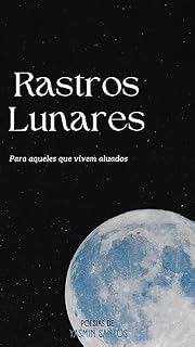 Livro Rastros Lunares: Para Aqueles Que Vivem Aluados