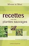 Recettes avec des plantes sauvages: La sente potagère (French Edition) by