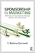 Sponsorship in Marketing: Effective Communication through Sports, Arts and Events