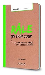 Râle un bon coup-Made