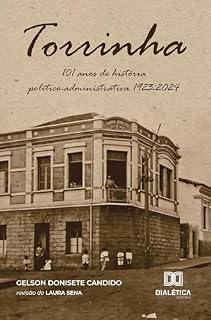 Livro Torrinha - 101 anos de história político-administrativa 1923-2024