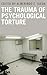 The Trauma of Psychological Torture (Disaster and Trauma Psychology)