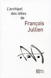 L' archipel des idées de François Jullien
