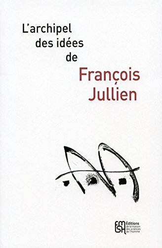 L' archipel des idées de François Jullien