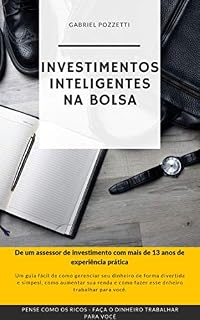Livro Investimento Inteligente na Bolsa de Valores: Fique Rico Devagar
