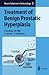 Treatment of Benign Prostatic Hyperplasia